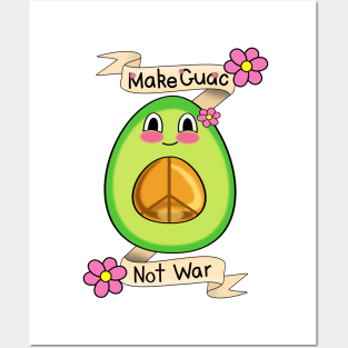 Make Guac Not War Posters and Art